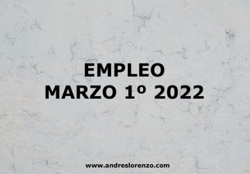 Empleo Marzo 1º 2022