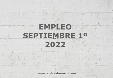 Empleo Septiembre 1º 2022